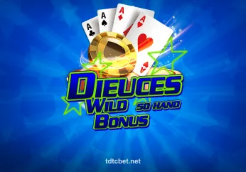 Bonus Deuces Wild 50 Hand tại tdtc